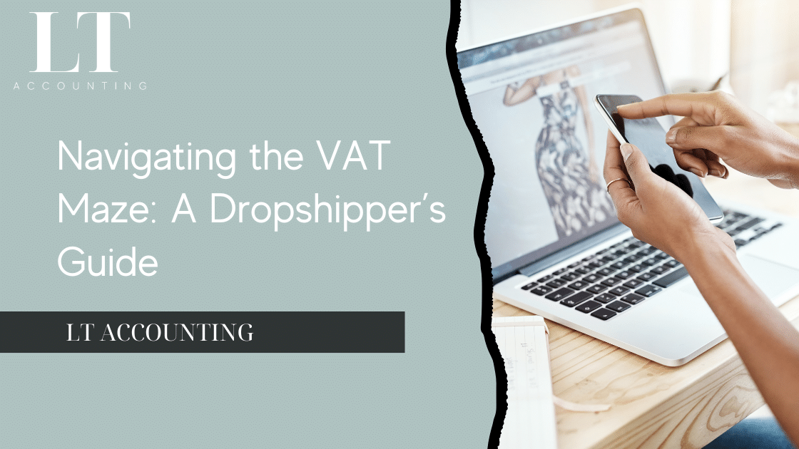 Online Dropshippers understanding the complexity of VAT.