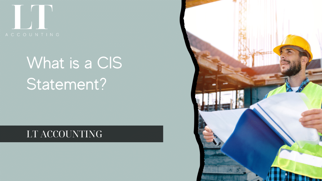 A subcontractor understanding what is a CIS Statement.